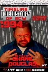 Póster de Timeline: The History of ECW- 1994- As Told by Shane Doughlas