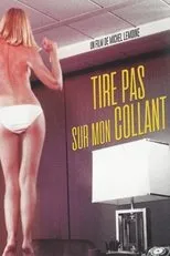 Póster de Tire pas sur mon collant