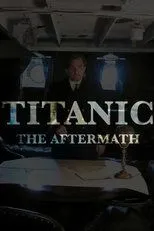 Póster de Titanic: The Aftermath