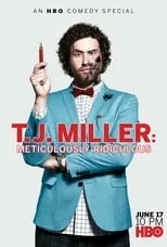 Póster de T.J. Miller: Meticulously Ridiculous
