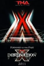 Póster de TNA Destination X 2011