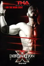 Póster de TNA Destination X 2012