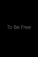 Póster de To Be Free
