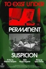 Póster de To Exist Under Permanent Suspicion