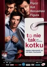 Póster de To nie tak jak myslisz, kotku