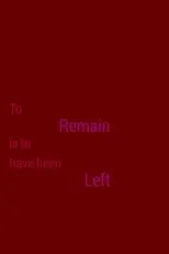 Póster de To Remain is to Have Been Left