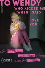 Póster de To Wendy Who Kicked Me When I Said I Love You