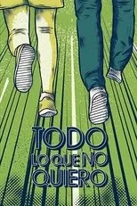 Póster de Todo lo que no quiero