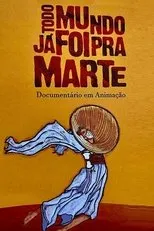Póster de Todo Mundo Já Foi pra Marte