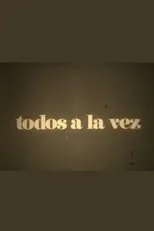Póster de Todos a la vez