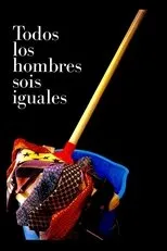 Póster de Todos los hombres sois iguales