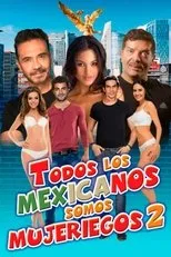 Póster de Todos los mexicanos somos mujeriegos 2