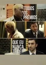 Póster de Todos Os Prêmios Que Eu Nunca Te Dei