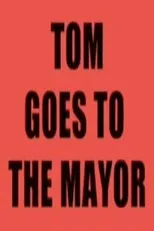 Póster de Tom Goes to the Mayor