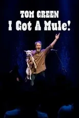 Póster de Tom Green: I Got a Mule!