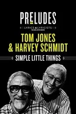 Póster de Tom Jones & Harvey Schmidt: Simple Little Things