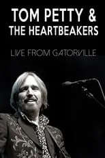 Póster de Tom Petty & The Heartbreakers - Live from Gatorville