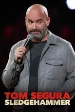 Póster de Tom Segura: Sledgehammer