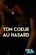 Póster de Ton coeur au hasard