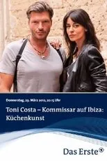 Póster de Toni Costa - Kommissar auf Ibiza: Küchenkunst
