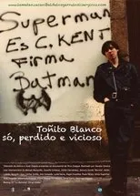 Póster de Toñito Blanco. Só, perdido e vicioso