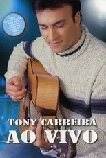 Póster de TONY CARREIRA - AO VIVO