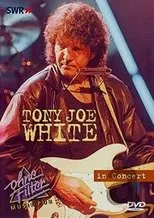 Póster de Tony Joe White: In Concert - Ohne Filter