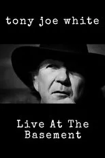 Póster de Tony Joe White: Live At The Basement