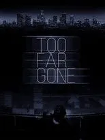 Póster de Too Far Gone