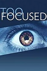 Póster de Too Focused