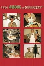 Póster de Too Gross For Discovery