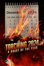Póster de Torching 2024: A Roast of the Year