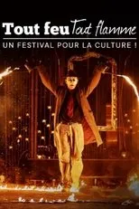 Póster de Tout feu tout flamme : un festival pour la culture