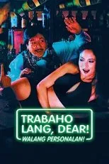 Póster de Trabaho lang dear, walang personalan