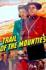 Póster de Trail of the Mounties
