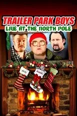 Póster de Trailer Park Boys: Live at the North Pole