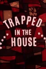 Póster de Trapped in the House
