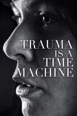 Póster de Trauma is a Time Machine