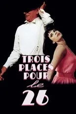 Póster de Trois Places pour le 26