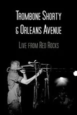 Póster de Trombone Shorty & Orleans Avenue Live from Red Rocks