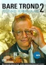 Póster de Trond Kirkvaag - Bare Trond 2