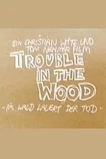 Póster de Trouble in the Wood - Im Wald lauert der Tod