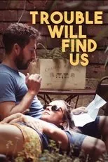 Póster de Trouble Will Find Us