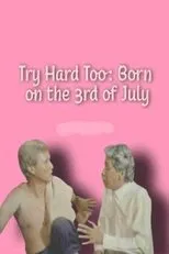 Póster de Try Hard Too: Born on the 3rd of July