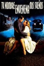 Póster de Tu nombre envenena mis sueños