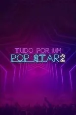 Póster de Tudo Por um Pop Star 2