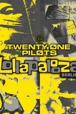 Póster de Twenty One Pilots: Live at Lollapalooza Berlin