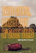 Póster de Two Guys, one Body, and a Golf Club