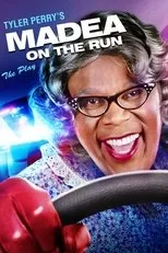 Póster de Tyler Perry's Madea on the Run - The Play