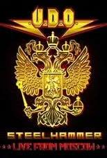 Póster de U.D.O. - Steelhammer - Live from Moscow